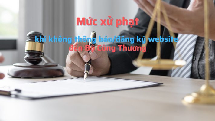 Không khai báo website Bộ Công Thương doanh nghiệp sẽ bị phạt theo quy định